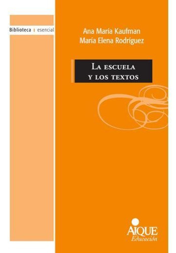 La Escuela Y Los Textos - Ana María Kaufman