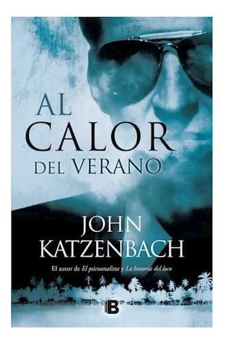 Al Calor Del Verano - Katzenbach John - Sud-g.zeta - #l