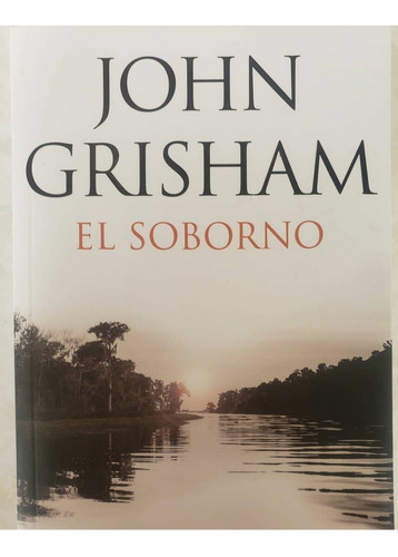 El Soborno - John Grisham
