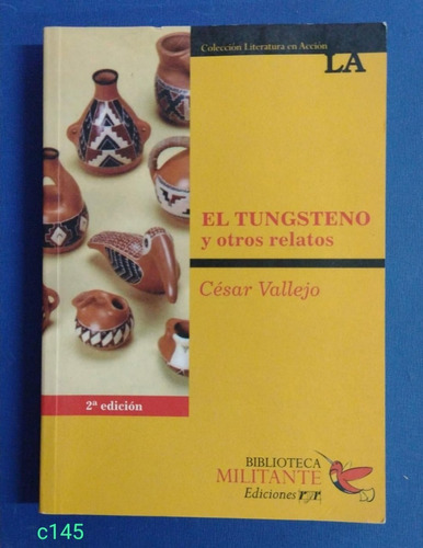 César Vallejo / El Tungsteno Y Otros Relatos