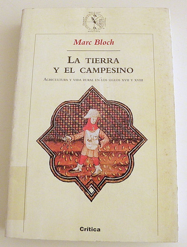 La Tierra Y El Campesino - Marc Bloch