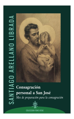 Libro: Consagracion Personal A San Jose: Mes De Preparación