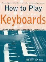 How To Play Keyboards - Roger Evans