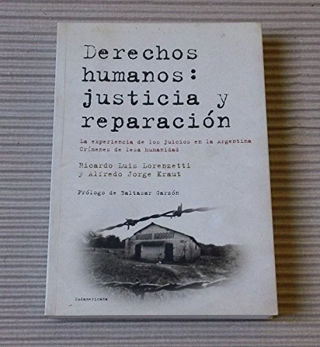 Derechos Humanos: Justicia Y Reparacion - Lorenzetti, Kraut