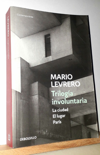 Trilogía Involuntaria. Mario Levrero. Editorial Debolsillo 