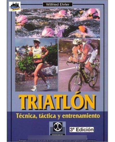 Triatlon Tecnica Tactica Y Entrenamiento