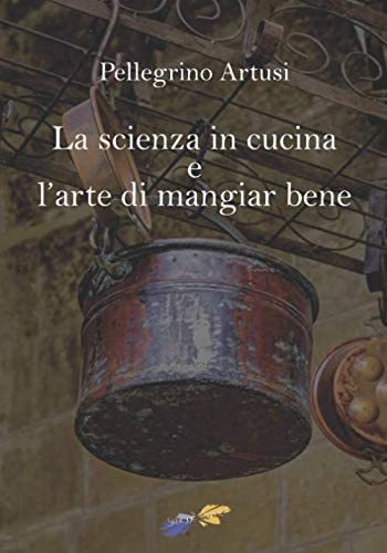 Libro: La Scienza In Cucina E L Arte Di Mangiar Bene (italia