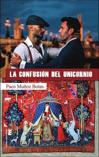 La Confusion Del Unicornio - Muñoz Botas, Paco