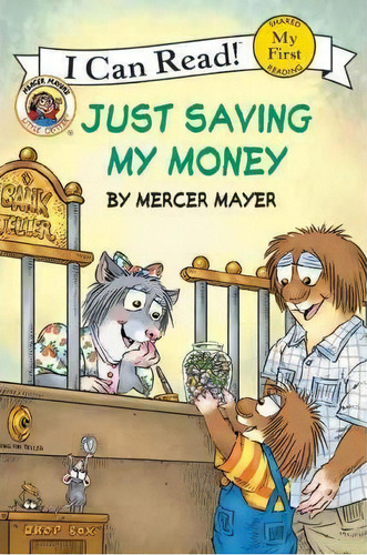 Little Critter : Just Saving My Money (i Can Read! My First Shared, De Mercer Mayer. Editorial Harpercollins Publishers Inc, Tapa Blanda En Inglés