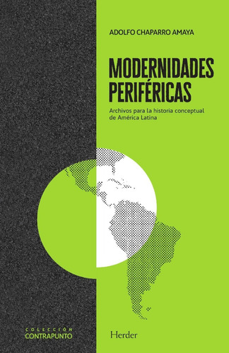 Modernidades Periféricas Adolfo Chaparro Amaya Ed Herder