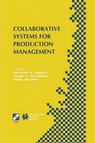 Collaborative Systems For Production Management, De Harinder Singh Jagdev. Editorial Springer Verlag New York Inc, Tapa Blanda En Inglés