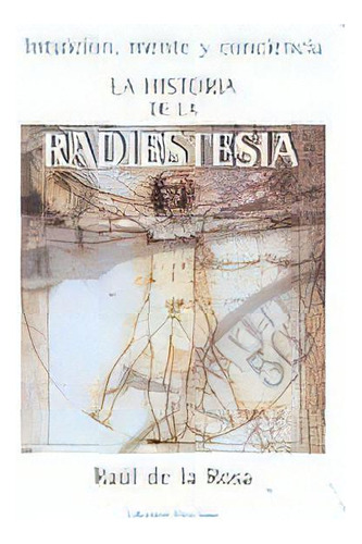 La Historia De La Radiestesia, De De La Rosa Martinez, Raul. Editorial Integralia La Casa Natural S.l, Tapa Blanda En Español