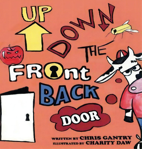 Up Down The Front Back Door, De Chris Gantry. Editorial Taylor Seale Publishers, Tapa Dura En Inglés