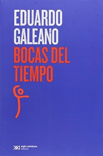 Libro Bocas Del Tiempo De Eduardo Galeano