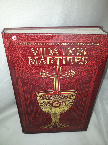 Livro - Vida Dos Mártires ( Alban Butler ) Seminovo