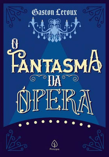 O Fantasma Da Ópera, De Leroux, Gaston. Editora Principis, Capa Mole Em Português