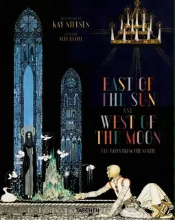 Kay Nielsen. East Of The Sun And West Of The Moon, De Aa.vv.. Editorial Taschen, Tapa Dura En Inglés