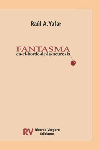 Libro:fantasma: En El Borde De La Neurosis (spanish Edition)