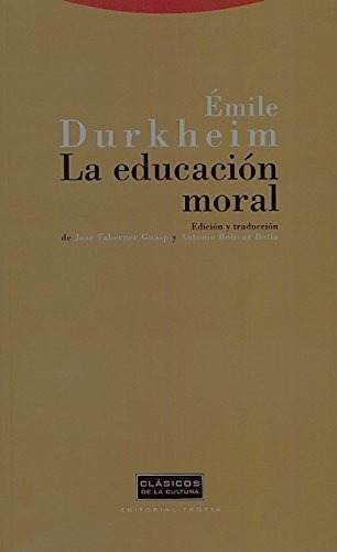 Educacion Moral, La - Émile Durkheim