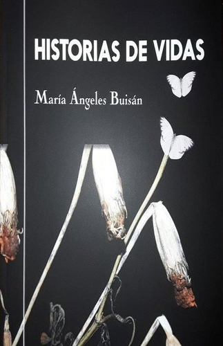 Libro Historias De Vidas - Maria Angeles Buisan Miro