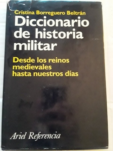Cristina Borreguero Beltrán  Diccionario De Historia Militar