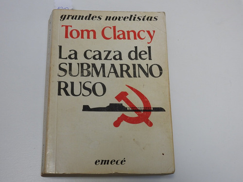 La Caza Del Submarino Ruso. Tom Clancy - L545