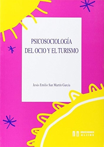 Psicosociologia Del Ocio Y El Turismo (psicologia)