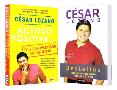 César Lozano Actitud Positiva + Destellos Reflexiones