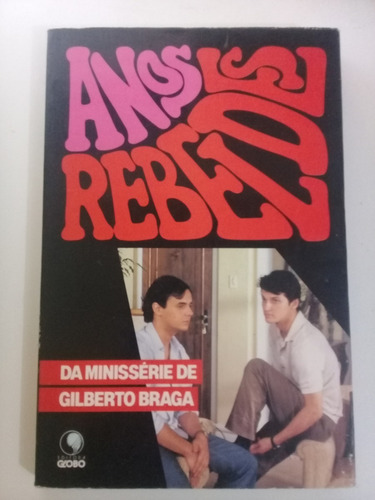 Anos Rebeldes - Gilberto Braga