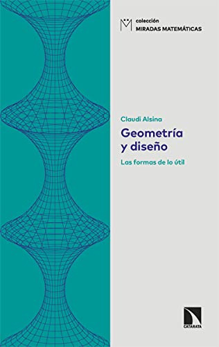 Geometria Y Diseño: 22 -miradas Matematicas-