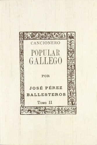 Cancionero Popular Gallego Ii - Perez Ballesteros J 