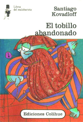 Tobillo Abandonado, El - Santiago Kovadloff