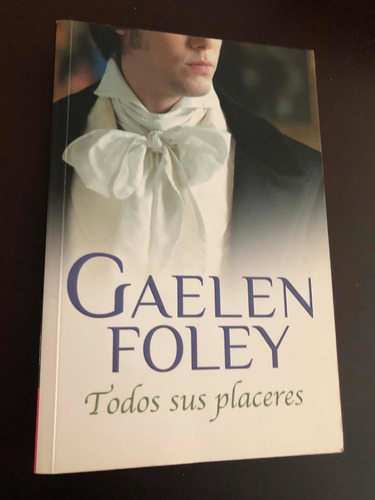 Libro Todos Sus Placeres - Gaelen Foley - Muy Buen Estado