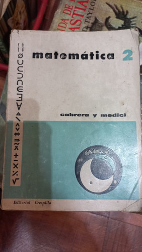 Matemática 2 Cabrera Y Medici Editorial Crespillo