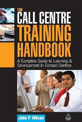The Call Centre Training Handbook : A Complete Gui(hardback)