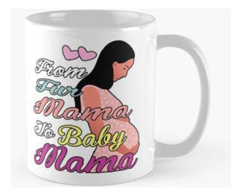 Taza De Fur Mama A Baby Mama, Cita Divertida Calidad Premium