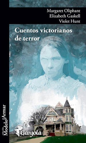 Cuentos Victorianos De Terror - Gárgola