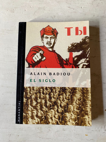 Alain Badiou - El Siglo