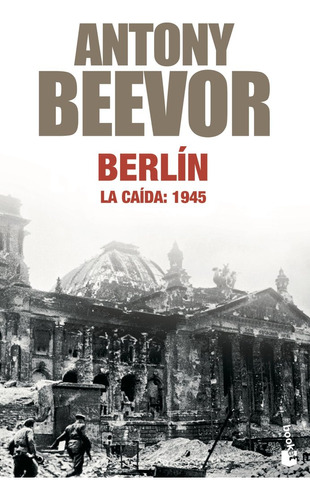 Berlin La Caida 1945 Nbk - Beevor,antony