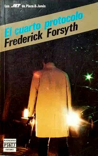 El Cuarto Protocolo - Frederick Forsyth =