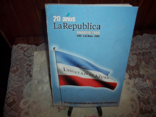 La República 20 Años. Anuario 1988 - 3 De Mayo - 2008