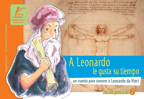 A Leonardo Le Gusta Su Tiempo, Un Cuento Para Conocer A Leon