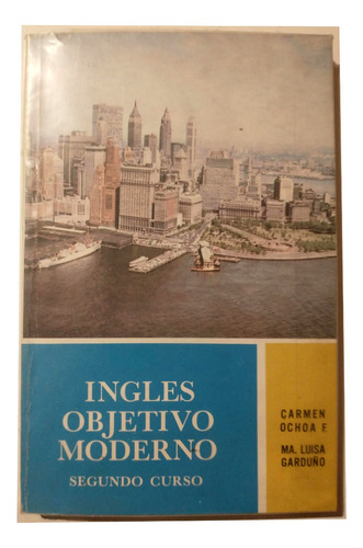 Inglés Objetivo Moderno Segundo Curso - Carmen Ochoa F