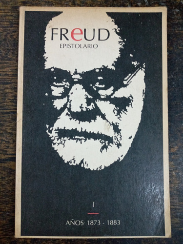 Epistolario 1 * 1873 / 1883 * Sigmund Freud * Hyspamerica *
