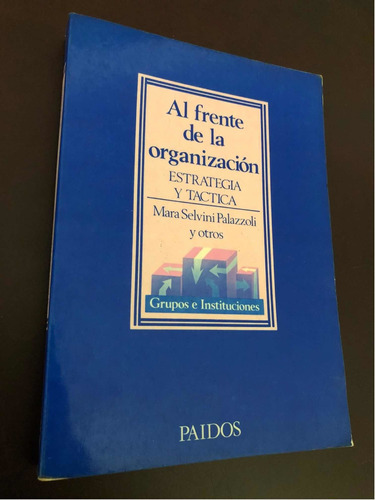 Libro Al Frente De La Organización - Estrategia Y Táctica