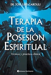 Terapia De La Posesión Espiritual - Cabouli - Ed. Continente