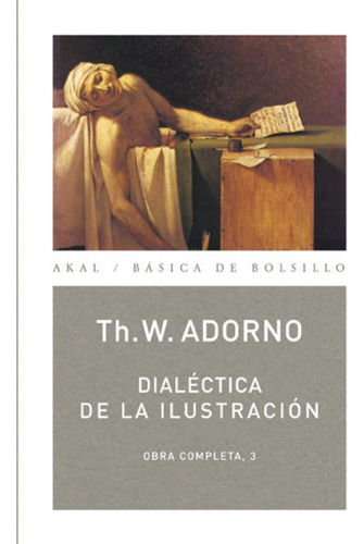 Dialéctica De La Ilustración - Obras 03, Adorno, Ed. Akal