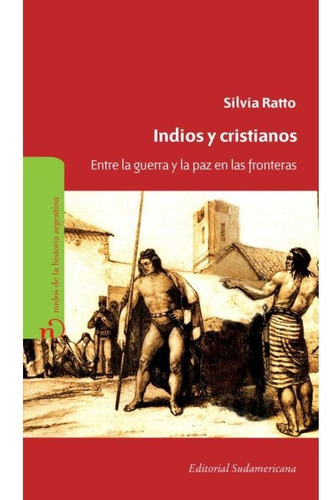 Indios Y Cristianos - Silvia Ratto - Pueblos Originarios