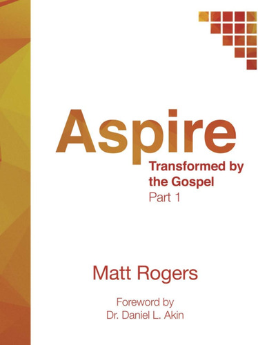Libro:  Aspire: Part One: Transformed By The Gospel