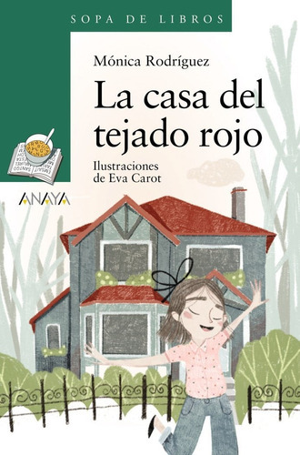 La casa del tejado rojo, de Rodríguez Suarez, Monica. Editorial ANAYA INFANTIL Y JUVENIL, tapa blanda en español